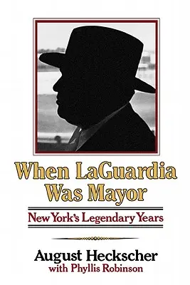 Kiedy Laguardia był burmistrzem: Legendarne lata Nowego Jorku - When Laguardia Was Mayor: New York's Legendary Years