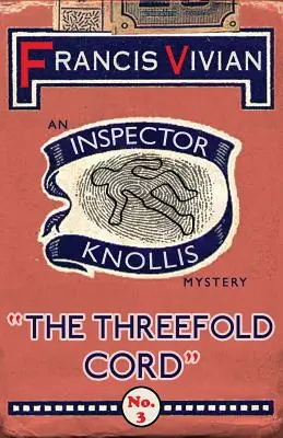 The Threefold Cord: Tajemnica inspektora Knollisa - The Threefold Cord: An Inspector Knollis Mystery