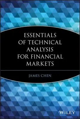 Podstawy analizy technicznej dla rynków finansowych - Essentials of Technical Analysis for Financial Markets