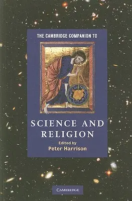The Cambridge Companion to Science and Religion (Przewodnik po nauce i religii) - The Cambridge Companion to Science and Religion
