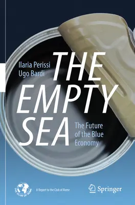 Puste morze: Przyszłość niebieskiej gospodarki - The Empty Sea: The Future of the Blue Economy