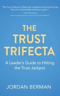 Trust Trifecta: Przewodnik lidera po zdobywaniu trustowego jackpota - The Trust Trifecta: A Leader's Guide to Hitting the Trust Jackpot