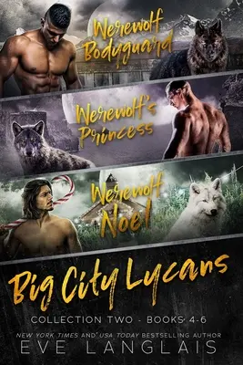 Big City Lycans Kolekcja Druga: Księgi 4 - 6 - Big City Lycans Collection Two: Books 4 - 6