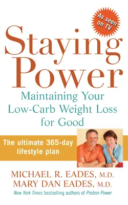 Zachowanie mocy: Utrzymanie niskowęglowodanowej utraty wagi na dobre - Staying Power: Maintaining Your Low-Carb Weight Loss for Good