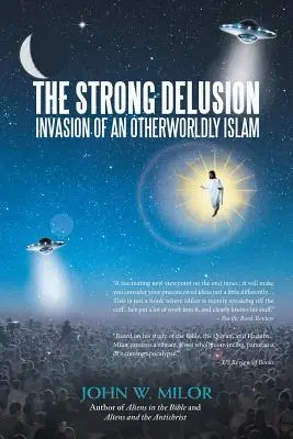 Silne złudzenie: Inwazja islamu z innego świata - The Strong Delusion: Invasion of an Otherworldly Islam