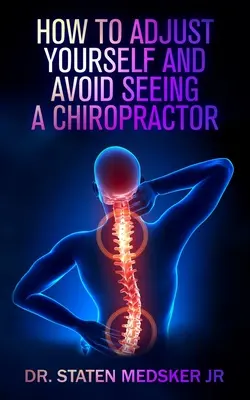 Jak się wyregulować i uniknąć wizyty u kręgarza - How to adjust yourself and avoid seeing a chiropractor