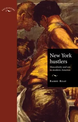 New York Hustlers PB: Męskość i seks we współczesnej Ameryce - New York Hustlers PB: Masculinity and Sex in Modern America