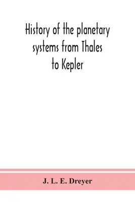 Historia układów planetarnych od Talesa do Keplera - History of the planetary systems from Thales to Kepler