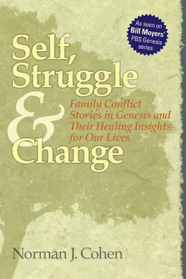 Walka z samym sobą i zmiana: Historie konfliktów rodzinnych w Księdze Rodzaju i ich uzdrawiające spostrzeżenia dla naszego życia - Self Struggle & Change: Family Conflict Stories in Genesis and Their Healing Insights for Our Lives