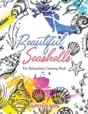 Piękne muszelki dla relaksującej książki do kolorowania - Beautiful Seashells For Relaxation Coloring Book