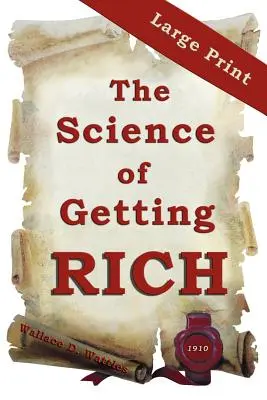 Nauka o bogaceniu się: Wydanie z dużym drukiem - The Science of Getting Rich: Large Print Edition