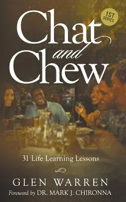 Czatuj i żuj: 31 lekcji uczenia się przez całe życie - Chat and Chew: 31 Life Learning Lessons