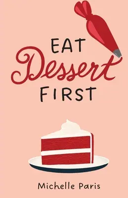 Najpierw zjedz deser - Eat Dessert First