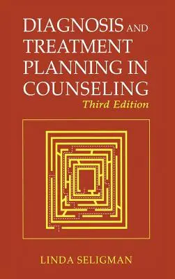 Diagnoza i planowanie leczenia w poradnictwie - Diagnosis and Treatment Planning in Counseling