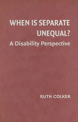Kiedy separacja jest nierówna?: Perspektywa niepełnosprawności - When Is Separate Unequal?: A Disability Perspective