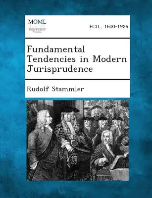 Podstawowe tendencje we współczesnym orzecznictwie - Fundamental Tendencies in Modern Jurisprudence