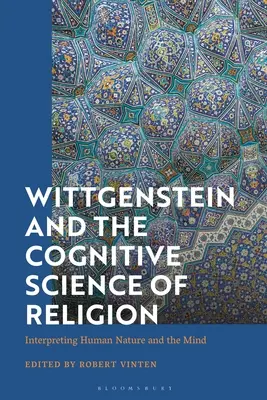 Wittgenstein i kognitywistyka religii: Interpretacja ludzkiej natury i umysłu - Wittgenstein and the Cognitive Science of Religion: Interpreting Human Nature and the Mind