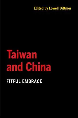 Tajwan i Chiny: Chwilowy uścisk - Taiwan and China: Fitful Embrace
