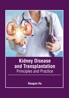 Choroby nerek i transplantacja: Zasady i praktyka - Kidney Disease and Transplantation: Principles and Practice