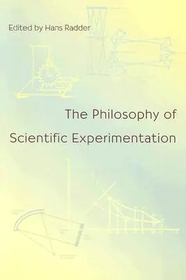 Filozofia eksperymentów naukowych - The Philosophy of Scientific Experimentation