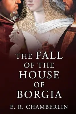 Upadek rodu Borgiów - The Fall of the House of Borgia