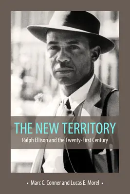 Nowe terytorium: Ralph Ellison i dwudziesty pierwszy wiek - New Territory: Ralph Ellison and the Twenty-First Century
