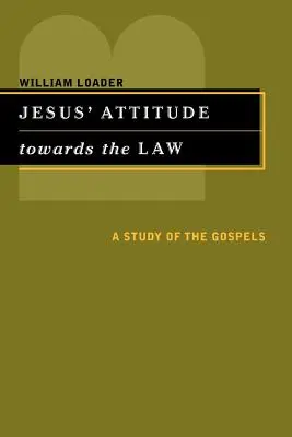 Stosunek Jezusa do Prawa: Studium Ewangelii - Jesus' Attitude Towards the Law: A Study of the Gospels