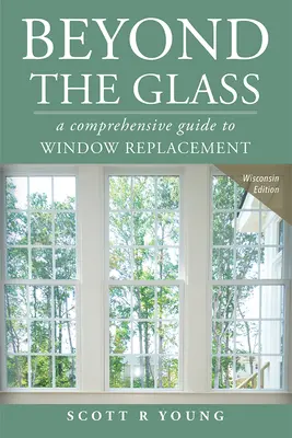 Beyond the Glass: Kompleksowy przewodnik po wymianie okien - Beyond the Glass: A Comprehensive Guide to Window Replacement