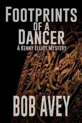 Footprints of a Dancer: Tajemnica Kenny'ego Elliota - Footprints of a Dancer: A Kenny Elliot Mystery