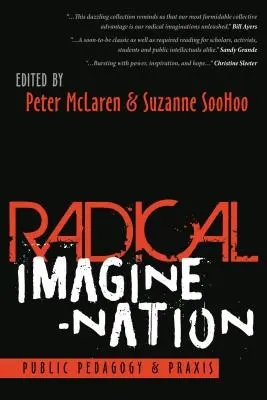 Radykalna wyobraźnia narodu: Pedagogika i praktyka publiczna - Radical Imagine-Nation: Public Pedagogy & Praxis