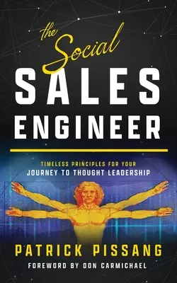 Inżynier sprzedaży społecznej: Ponadczasowe zasady osiągania przywództwa w myśleniu - The Social Sales Engineer: Timeless Principles for Achieving Thought Leadership