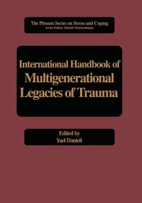 Międzynarodowy podręcznik wielopokoleniowego dziedzictwa traumy - International Handbook of Multigenerational Legacies of Trauma