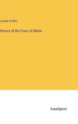 Historia prasy stanu Maine - History of the Press of Maine