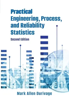 Praktyczne statystyki inżynieryjne, procesowe i niezawodnościowe - Practical Engineering, Process, and Reliability Statistics