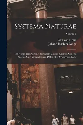 Systema Naturae: Per Regna Tria Naturae, Secundum Classes, Ordines, Genera, Species, Cum Characteribus, Differentiis, Synonymis, Locis;