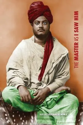 Swami Vivekananda, Mistrz, jakim go widziałem - Swami Vivekananda, the Master as I Saw Him