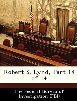 Robert S. Lynd, część 14 z 14 - Robert S. Lynd, Part 14 of 14