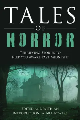 Opowieści grozy: Przerażające historie, które nie pozwolą ci zasnąć po północy - Tales of Horror: Terrifying Stories to Keep You Awake Past Midnight