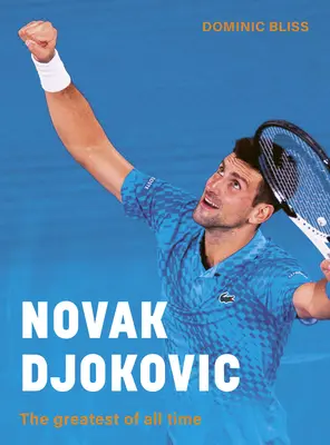 Novak Djokovic: Największy wszech czasów - Novak Djokovic: The Greatest of All Time