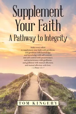 Uzupełnij swoją wiarę: Droga do integralności - Supplement Your Faith: A Pathway to Integrity