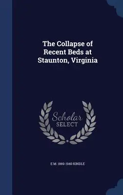 Zawalenie się ostatnich łóżek w Staunton w Wirginii - The Collapse of Recent Beds at Staunton, Virginia