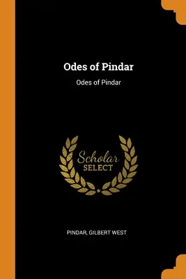 Ody Pindara: Odes of Pindar - Odes of Pindar: Odes of Pindar