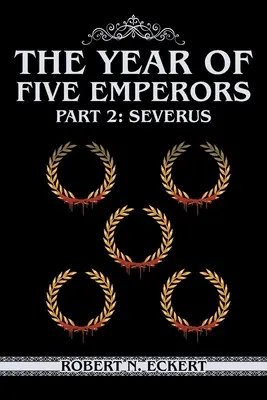 Rok Pięciu Cesarzy: Część 2: Severus - The Year of Five Emperors: Part 2: Severus