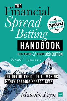 Financial Spread Betting Handbook (3RD EDITION): Ostateczny przewodnik po zarabianiu pieniędzy na handlu spreadami - Financial Spread Betting Handbook (3RD EDITION): A Definitive Guide to Making Money Trading Spread Bets
