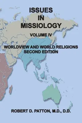 Zagadnienia misjologii, tom IV, Światopogląd i religie świata - Issues In Missiology, Volume IV, Worldview and World Religions