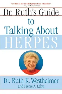 Przewodnik dr Ruth po rozmowach o opryszczce - Dr. Ruth's Guide to Talking about Herpes