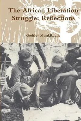 Afrykańska walka wyzwoleńcza: Refleksje - The African Liberation Struggle: Reflections