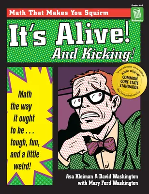 It's Alive and Kicking: Matematyka taka, jaka powinna być - trudna, zabawna i trochę dziwna - It's Alive and Kicking: Math the Way It Ought to Be - Tough, Fun, and a Little Weird