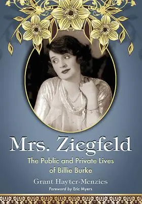 Pani Ziegfeld: Publiczne i prywatne życie Billie Burke - Mrs. Ziegfeld: The Public and Private Lives of Billie Burke