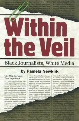 Pod zasłoną: czarni dziennikarze, białe media - Within the Veil: Black Journalists, White Media